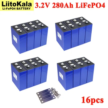 Liitokala 16x3,2 V 280Ah LiFePO4 DIY 4S 12V 24V 280AH Аккумуляторная Батарея Для Электромобиля RV Система хранения Солнечной энергии